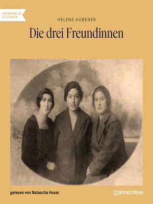 cover image of Die drei Freundinnen